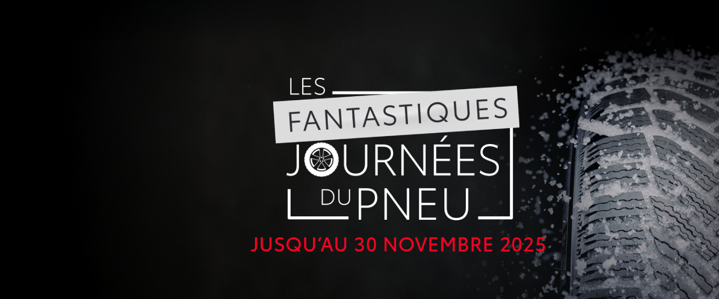 Les Fantastiques Journées du pneu Les Fantastiques Journées du pneu